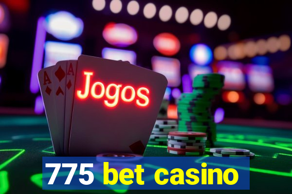 775 bet casino